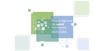Projet régional de santé Normandie 2023 - 2028